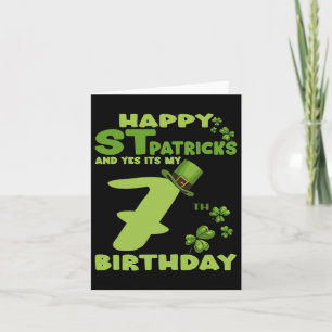 Happy St Patricks Day And Yes It's My 7th Birthday Card