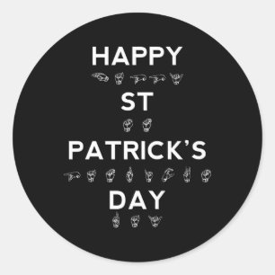 Happy St Patrick's Day ASL Deaf Awareness Classic Round Sticker