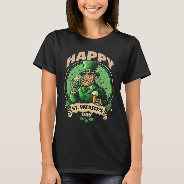Happy St Patricks Day Beer  1 T-Shirt (Front)