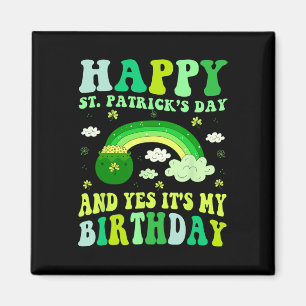 Happy St Patricks Day Birthday Saint Paddys Women Magnet