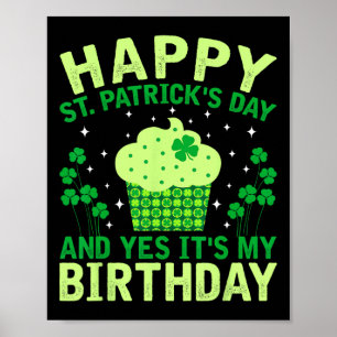 Happy St Patricks Day Birthday Saint Paddys Women  Poster