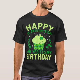 Happy St Patricks Day Birthday Saint Paddys Women  T-Shirt
