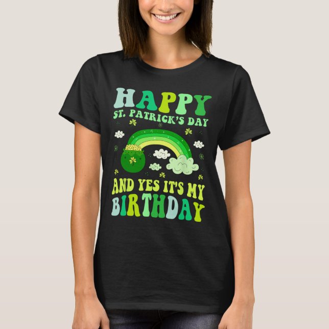 Happy St Patricks Day Birthday Saint Paddys Women  T-Shirt (Front)