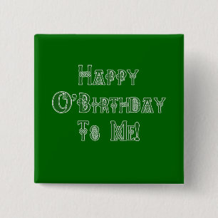 Happy St Patricks Day Birthday to Me 15 Cm Square Badge