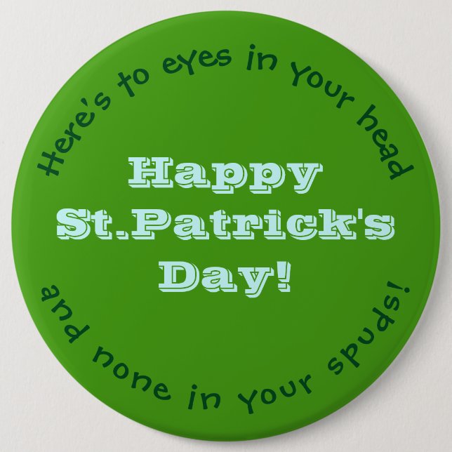 Happy St.Patrick's Day Button/HUMOROUS/CUSTOMIZABL 6 Cm Round Badge (Front)
