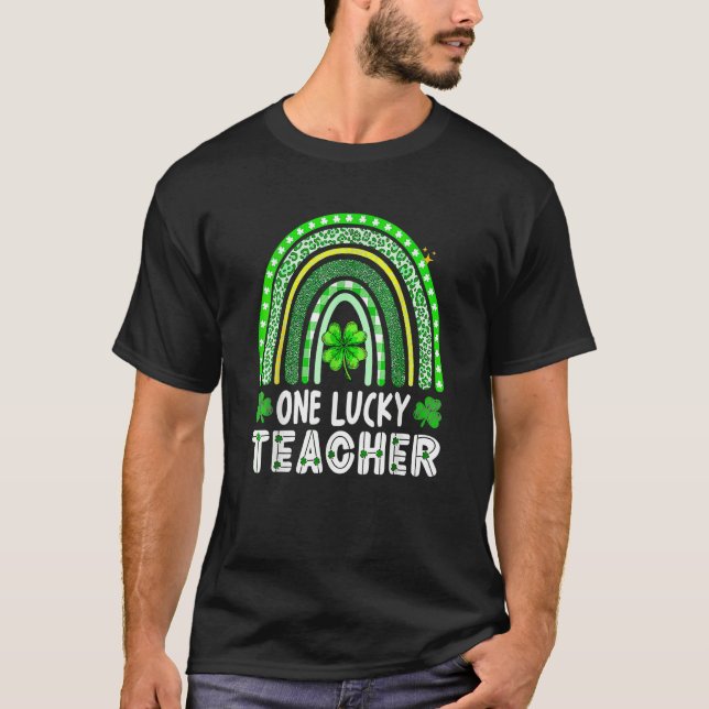 Happy St Patricks Day Cute One Lucky Teacher Rainb T-Shirt (Front)