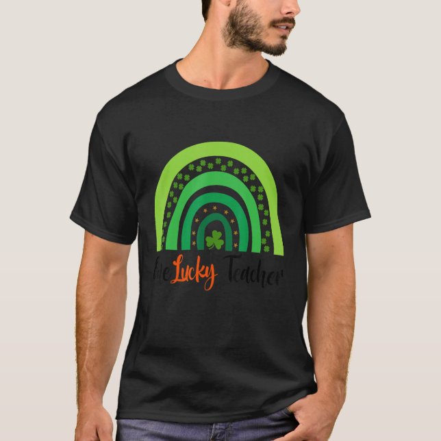 Happy St Patricks Day Cute One Lucky Teacher Rainb T-Shirt (Front)