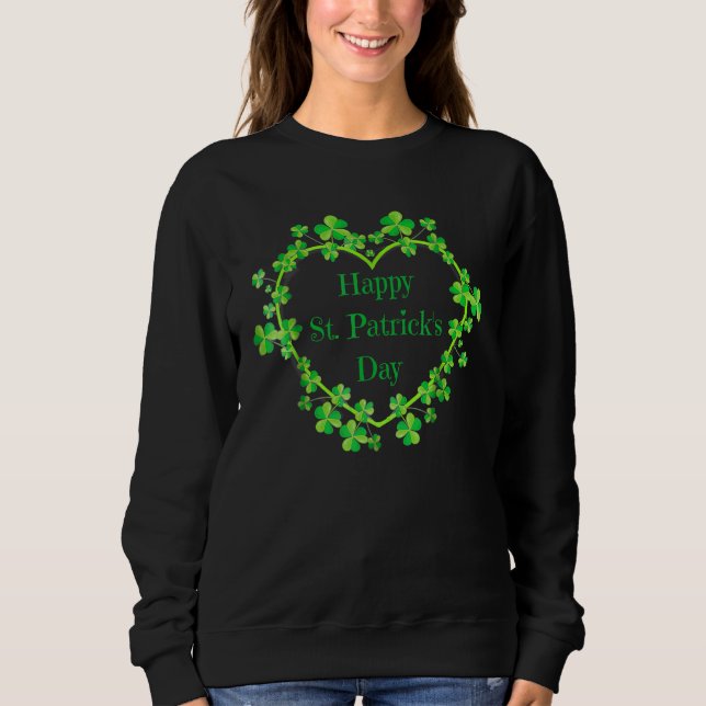 Happy St Patrick's Day Funny Saint Patrick Irish G Sweatshirt (Front)