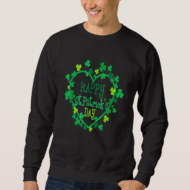 Happy St  Patrick's Day Funny Saint Patrick Irish  Sweatshirt (Front)