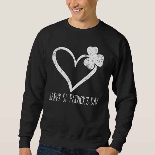 Happy St  Patrick's Day Funny Saint Patrick Irish  Sweatshirt (Front)