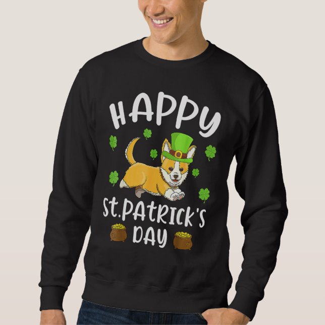 Happy St  Patrick's Day Funy Saint Patricks Corgi  Sweatshirt (Front)