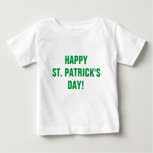 Happy St Patricks Day Green Typography Baby T-Shirt