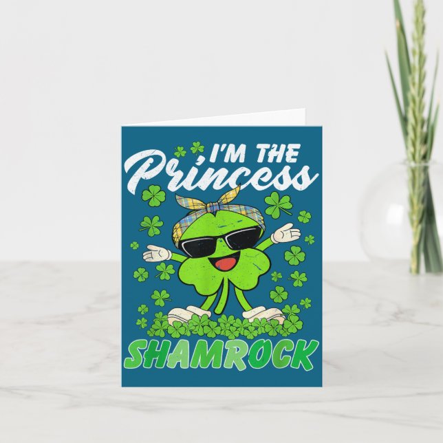 Happy St Patrick's Day I'm The Princess Shamrock I Card (Front)