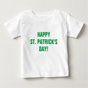 Happy St Patricks Day in Green Typography Baby T-Shirt