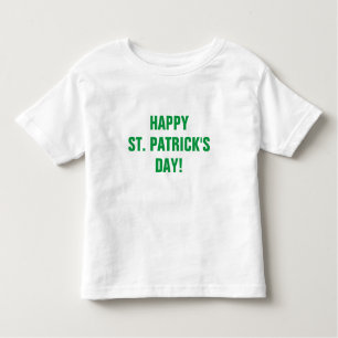 Happy St Patricks Day in Green Typography Toddler T-Shirt