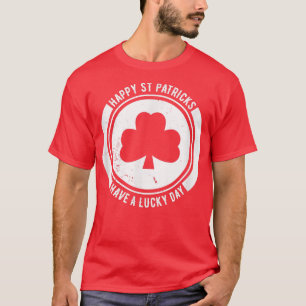 HAPPY ST PATRICKS DAY Irish Holiday Irish flag Sha T-Shirt