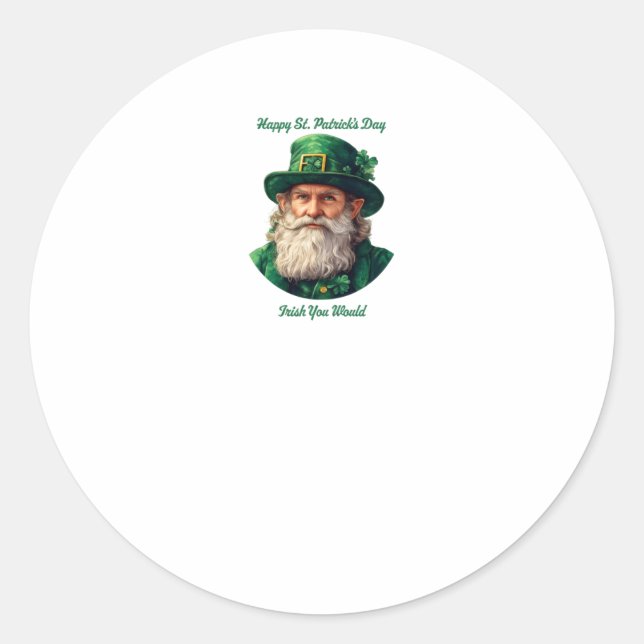 Happy St. Patrick's Day...irish You Would Sticker  (Front)