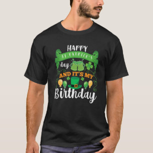 Happy St Patrick's Day It's My Birthday Gifts Men T-Shirt