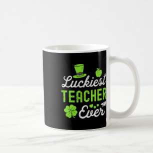 Happy St Patricks Day Luckiest Teacher Ever Lucky Coffee Mug