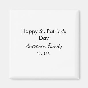 Happy st. Patrick's day name family place simple g Magnet