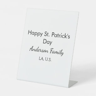Happy st. Patrick's day name family place simple g Pedestal Sign