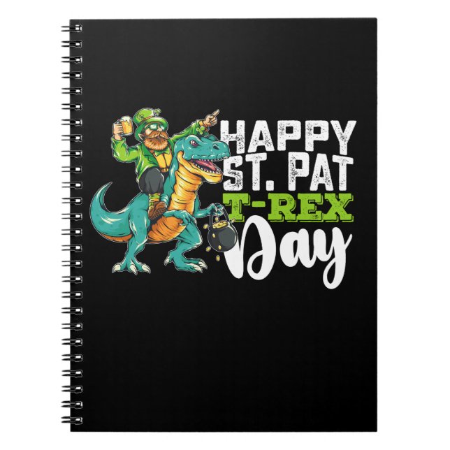 Happy St Patrick's Day Pat T Rex Dinosaur Notebook (Front)
