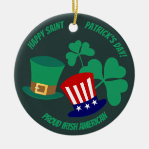 Happy St. Patrick's Day Proud Irish American Ceramic Ornament