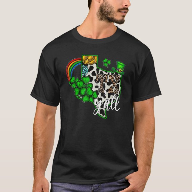 Happy St. Patrick's day Texas Y'all Cowhide Lucky  T-Shirt (Front)