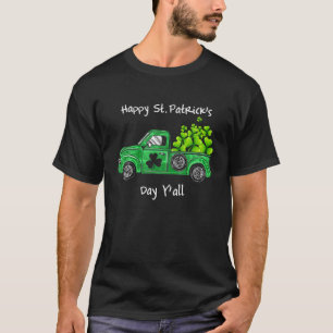Happy St Patrick's Day Y'all Funny Truck Shamrock T-Shirt