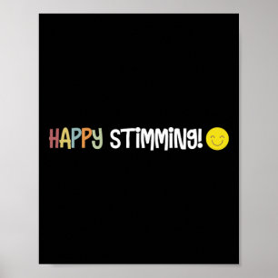 Happy Stimming Autism Neurodiversity Happiness Poster