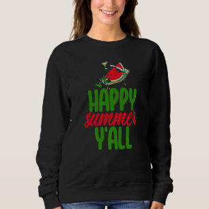 Happy Summer Y'all Watermelon Women Love Melon Fr Sweatshirt