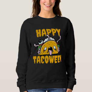 Happy Tacoween Zombie Taco Halloween Costume Taco Sweatshirt