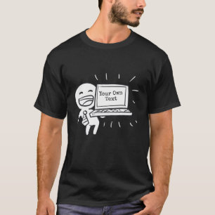Happy Techie! T-Shirt