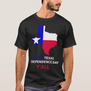 Happy Texas Independence Day T-Shirt