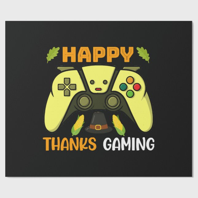 Happy Thanks Gaming Funny Wrapping Paper (Flat)