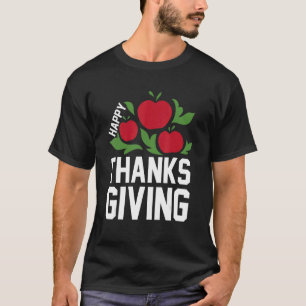 Happy Thanks Giving T-Shirt