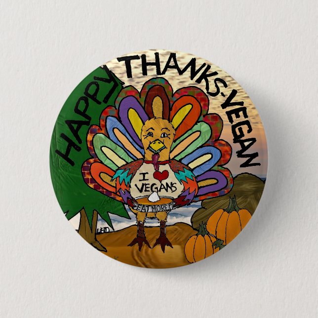 Happy Thanks Vegan Thanksgiving Turkey 6 Cm Round Badge (Front)