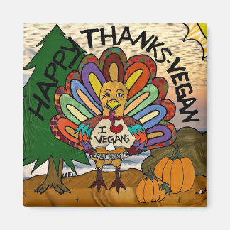 Happy Thanks Vegan Thanksgiving Turkey Magnet