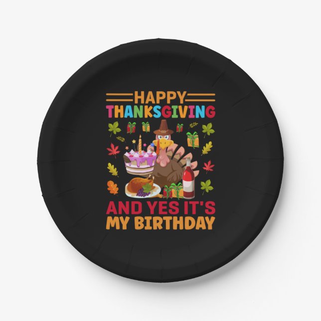 Happy Thanksgiving And It Is My Birthday Paper Plate (Front)