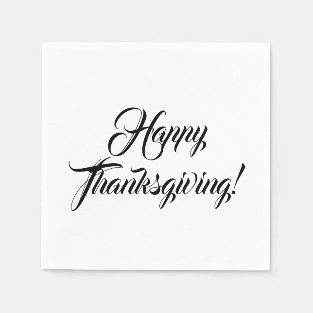 Happy Thanksgiving black white custom script text Napkin (Front)