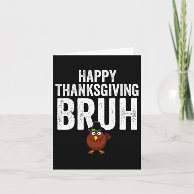 Happy Thanksgiving Bruh Funny Turkey Bruh Boys Kid Card (Front)