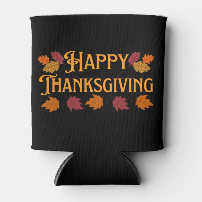 Happy Thanksgiving  Can Cooler (Front)