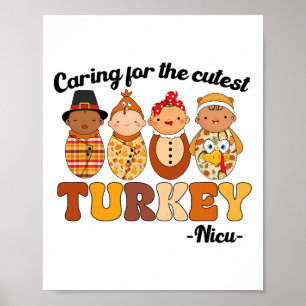 Happy Thanksgiving Caring For The Cutest Turkeys N Poster