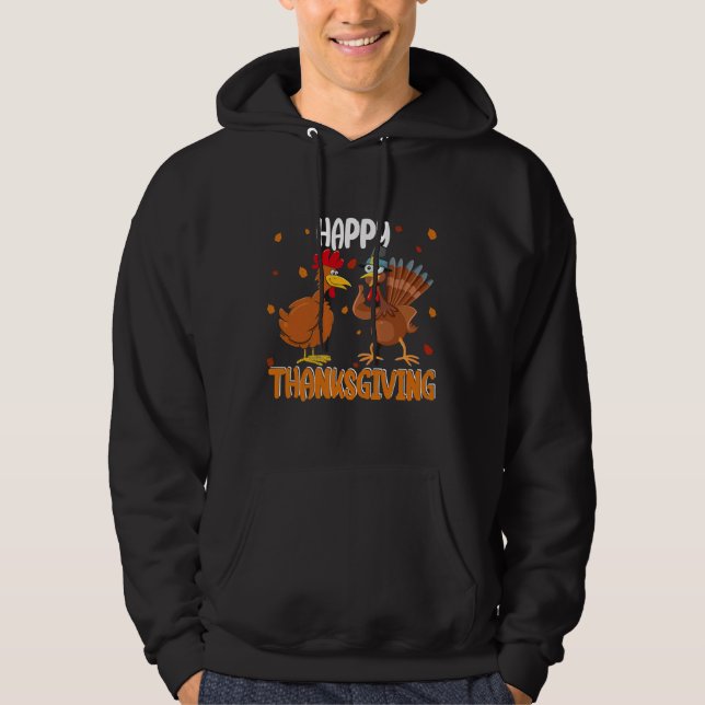 Happy Thanksgiving Chicken   Hoodie (Front)