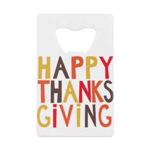 Happy Thanksgiving! Credit Card Bottle Opener