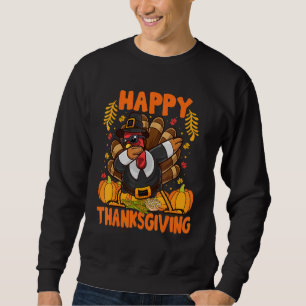 Happy Thanksgiving Dabbing Turkey Day Men Women Ki Sweatshirt