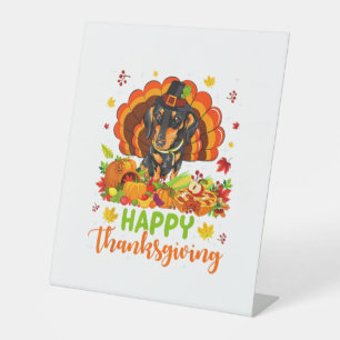Happy Thanksgiving Dachshund Dog Turkey Dog Lover Pedestal Sign