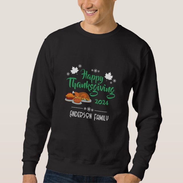 Happy Thanksgiving Day with Family Name & Year Sweatshirt (Front)