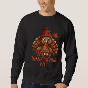 Happy Thanksgiving Eh Shirt Funny Turkey Tee