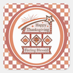 Happy Thanksgiving Feeling Blessed Retro Sign Square Sticker